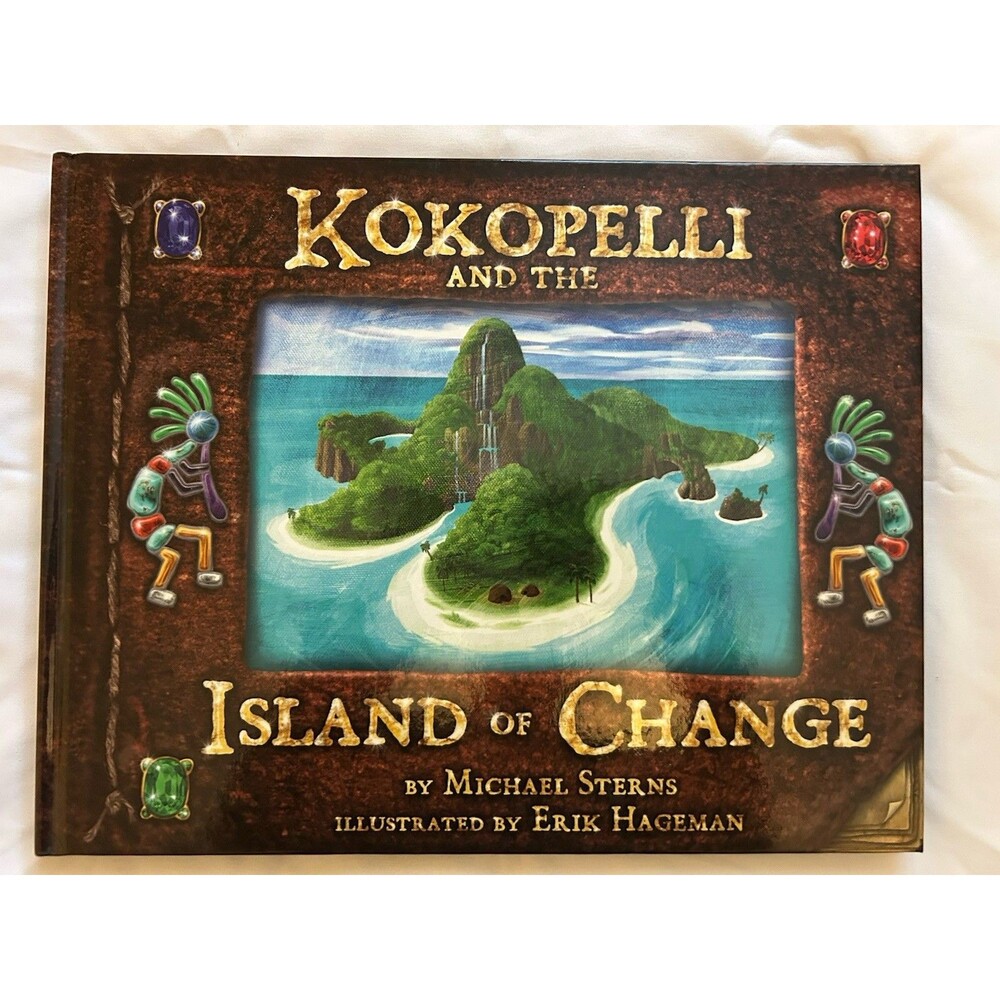 Michael Sterns Kokopelli and the Island of Change Signed HC 2005 2nd Ed Illus